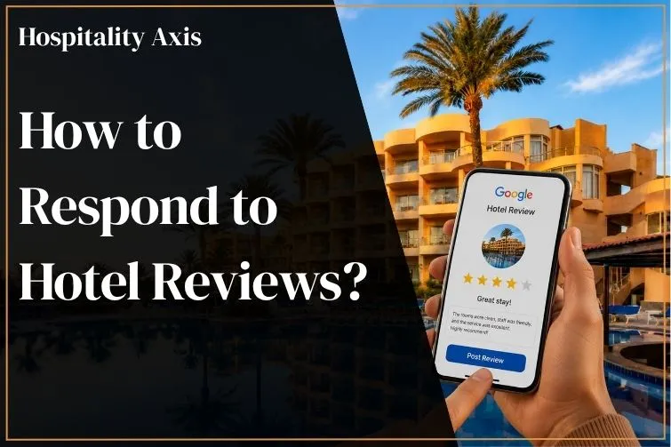How to Respond to Hotel Reviews: Best Practices, Examples and Response Templates