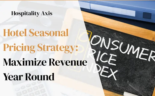 Hotel Seasonal Pricing Strategy Maximize Revenue Year Round